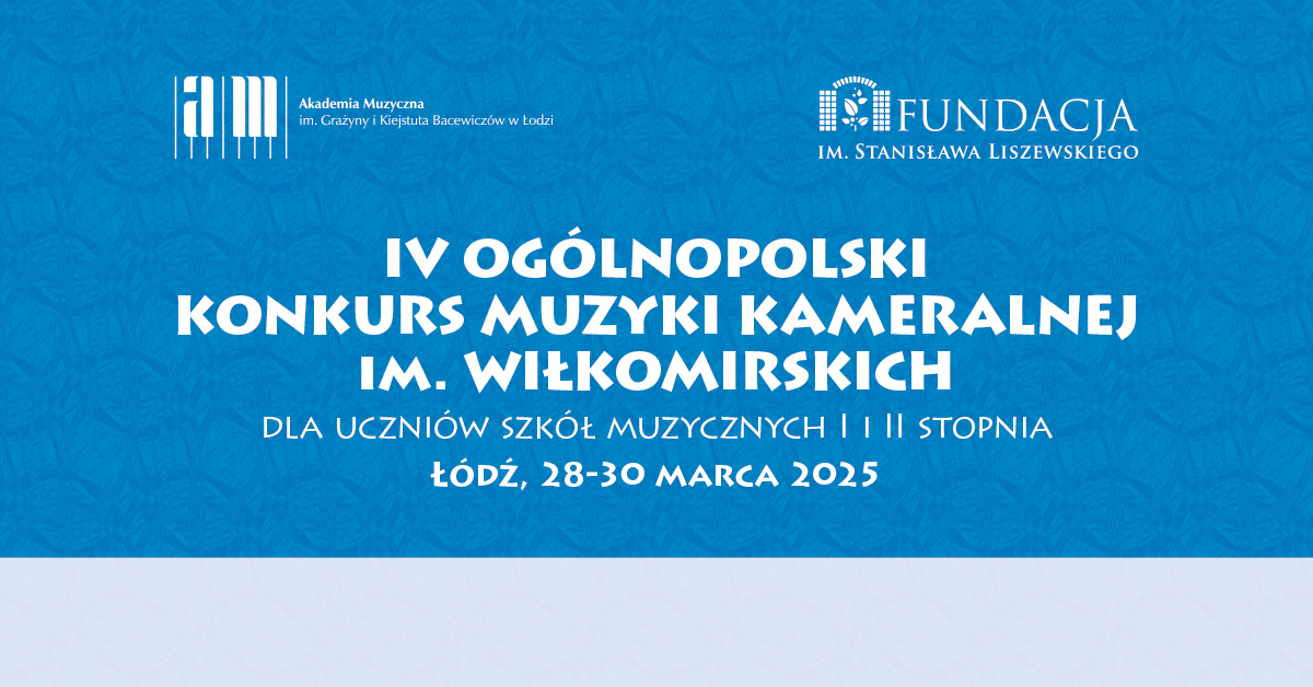 IV Ogólnopolski Konkurs Muzyki Kameralnej im. Wiłkomirskich