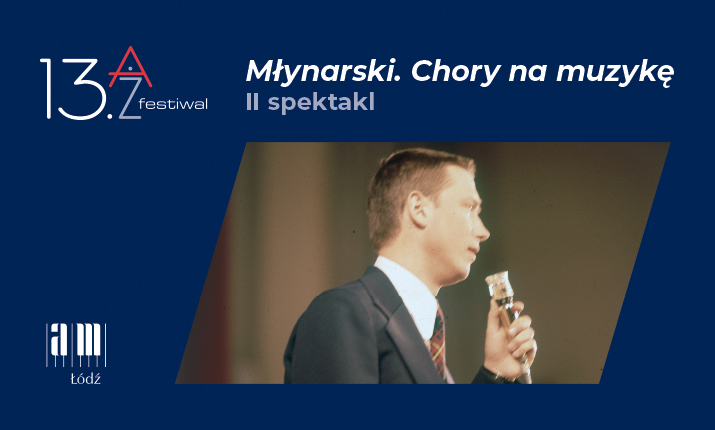 Młynarski. Chory na muzykę