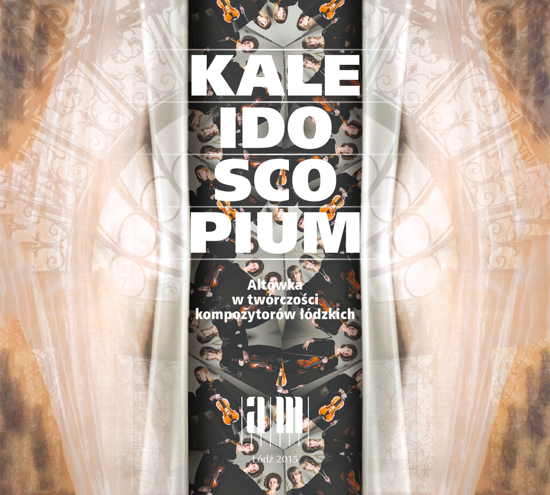 KALEIDOSCOPIUM. Altówka w twórczości kompozytorów łódzkich